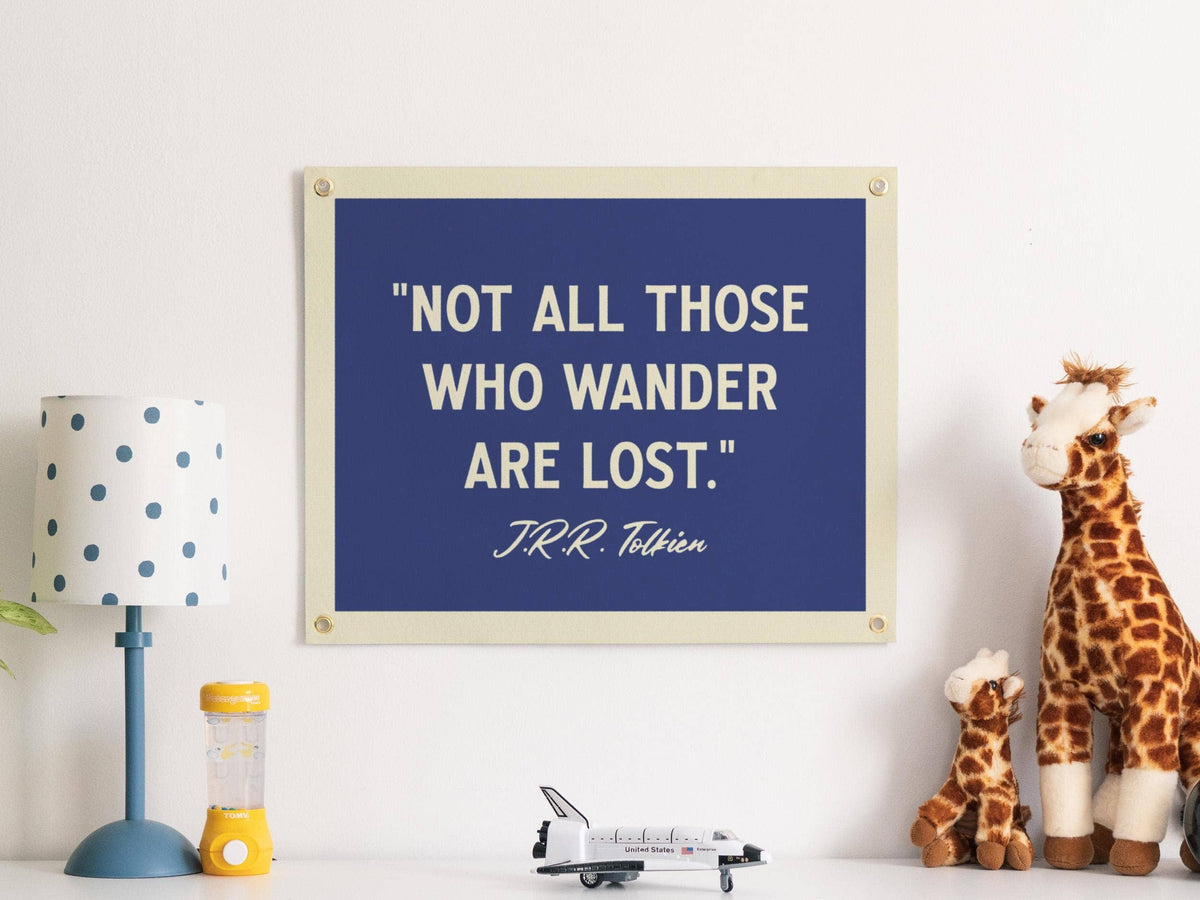 Not All Those Who Wander Are Lost Tolkien Quote Felt Banner