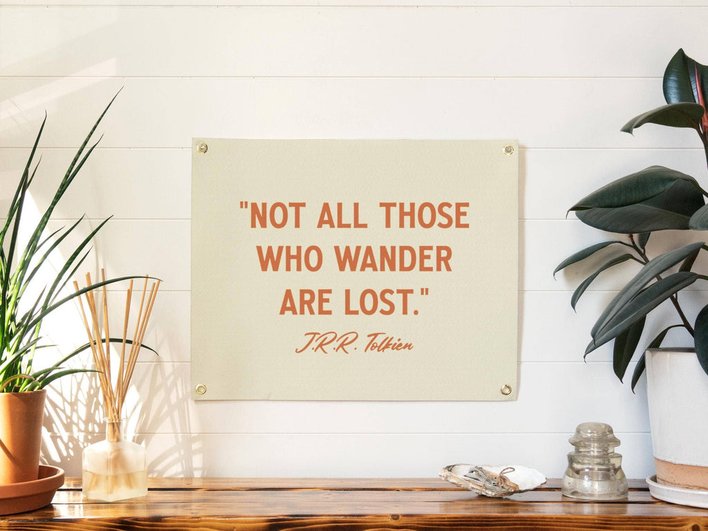 Not All Those Who Wander Are Lost Tolkien Quote Felt Banner