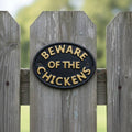 "Beware of the Chickens" Cast Iron Wall Plaque for Coop or Porch, 4.7"